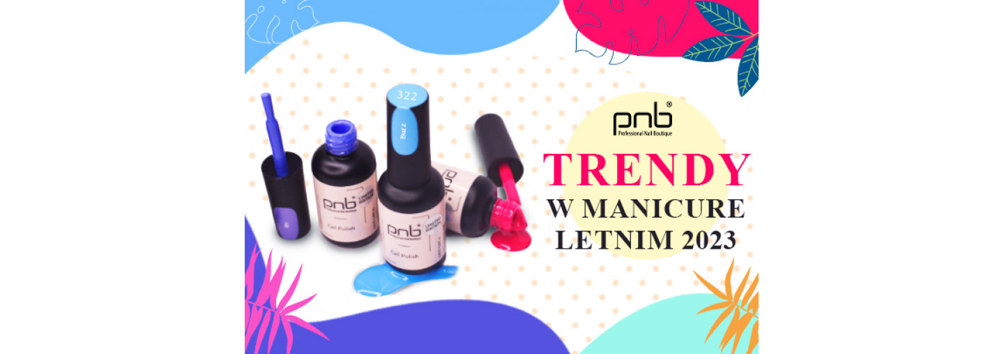 Trendy w letnim manicure 2023