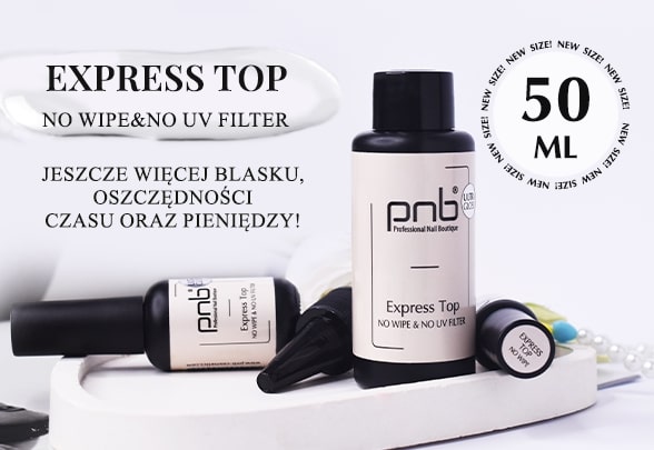 Nowa pojemność ulubionego Express Top No Wipe PNB to 50 ml!