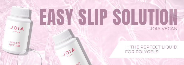 Meet Easy Slip Solution JOIA vegan polygel liquid!
