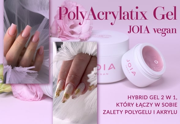 Imponująca nowość - wyjątkowy produkt - żel hybrydowy 2 w 1 PolyAcrylatix Gel JOIA vegan!