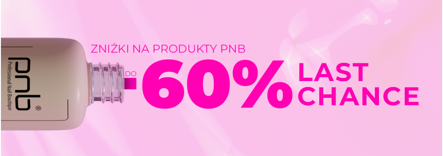 Ostatnia szansa na zakup produktów PNB z największą w historii 60% zniżką w promocji "Last chance"!