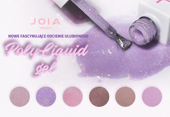 Nowe odcienie ulubionego PolyLiquid Gel JOIA vegan!