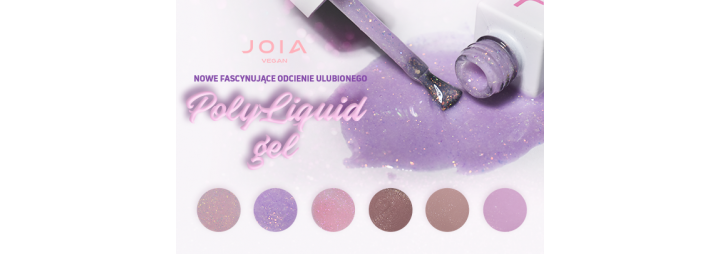 Nowe odcienie ulubionego PolyLiquid Gel JOIA vegan!