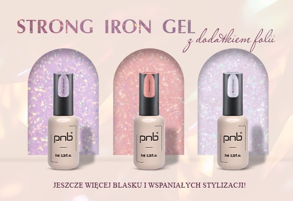 Subtelne Strong Iron Gel PNB z folią!