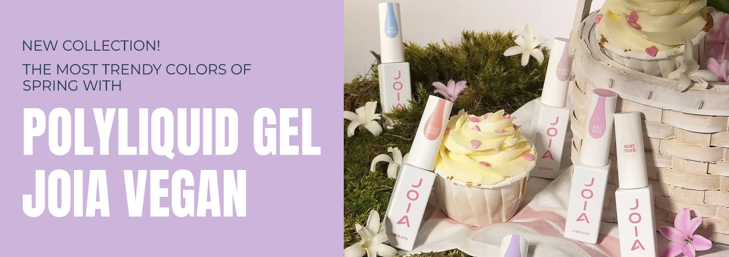 We present seven new mesmerizing shades of PolyLiquid Gel JOIA vegan!